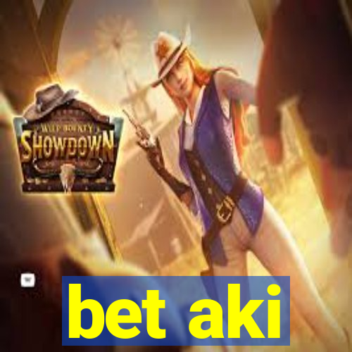 bet aki